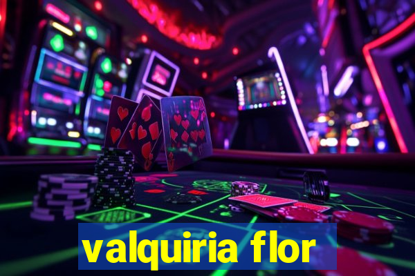 valquiria flor